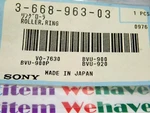 Sony / 3-668-963-03 Roller, Ring IW205 1 Piece (qzty). Fixed Price $11.66.