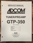 Adcom GTP-350 Tuner / Preamp Service Manual *original*. Fixed Price $19.97.