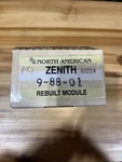9-88-01 Zenith Rebuilt Module. Fixed Price $22.49.