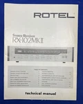 Original Rotel RX-102 Mkii Stereo Receiver Technical Manual. Fixed Price $19.95.