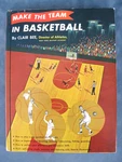 1ST Edition Make The Team In Basketball Book W Dust Cover 1961 Clair Bee. Fixed Price $35.00.