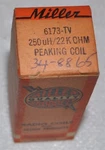 J.c.miller Part # 6173-TV 250 UH/22K Ohm Radio Peaking Coil Commercial Surplus. Fixed Price $9.99.