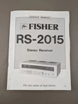 Fisher RS-2015 Stereo Receiver Service Manual D-2145. Fixed Price $175.00.