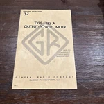 General Radio Type 783-A Output-power Meter Operating Instruction 1957. Fixed Price $12.51.