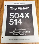 Fisher 504X/514 2/4 Channel Receiver Service Manual - Original. Fixed Price $9.50.