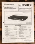 Fisher FM-226 FM-228 FM-229 Tuner Service Manual *original*. Fixed Price $14.97.