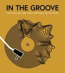 The Groove: Vinyl Record And Turntable Revolution. Fixed Price $33.81.